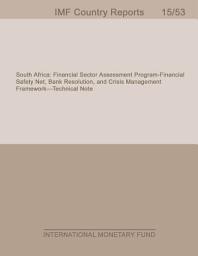 Icon image South Africa: Financial Sector Assessment Program-Financial Safety Net, Bank Resolution, and Crisis Management Framework-Technical Note