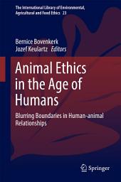 Icon image Animal Ethics in the Age of Humans: Blurring boundaries in human-animal relationships