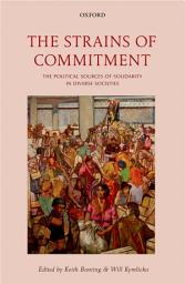 Icon image The Strains of Commitment: The Political Sources of Solidarity in Diverse Societies