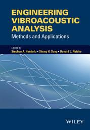 Icon image Engineering Vibroacoustic Analysis: Methods and Applications