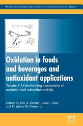 Icon image Oxidation in Foods and Beverages and Antioxidant Applications: Understanding Mechanisms of Oxidation and Antioxidant Activity