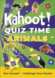 Icon image Kahoot! Quiz Time Animals: 250 Trivia Questions (with QR Codes Inside for 150 Interactive Bonus Questions) – Educational Kids Quiz Book