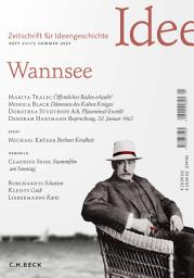 Icon image Zeitschrift für Ideengeschichte Heft XVII/2 Sommer 2023: Wannsee