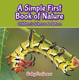 Icon image A Simple First Book of Nature - Children's Science & Nature