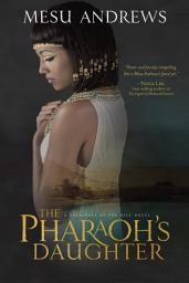 Icon image The Pharaoh's Daughter: A Treasures of the Nile Novel