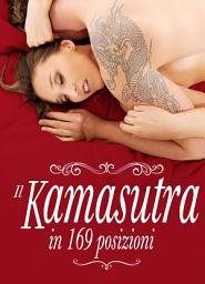 Icon image Il Kamasutra in 169 posizioni