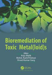 Icon image Bioremediation of Toxic Metal(loid)s