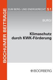 Icon image Klimaschutz durch KWK-Förderung: Die Einbeziehung des Neu- und Ausbaus von Wärmenetzen im Rahmen von Europarecht und Grundgesetz