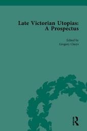 Icon image Late Victorian Utopias: A Prospectus, Volume 3