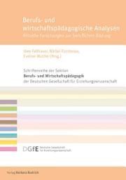 Icon image Berufs- und wirtschaftspädagogische Analysen: Aktuelle Forschungen zur beruflichen Bildung