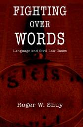 Icon image Fighting over Words: Language and Civil Law Cases