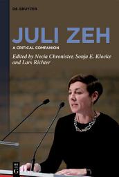 Icon image Juli Zeh: A Critical Companion