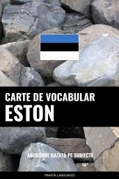 Icon image Carte de Vocabular Eston: Abordare Bazată pe Subiecte