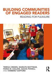 Icon image Building Communities of Engaged Readers: Reading for pleasure