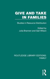 Icon image Give and Take in Families: Studies in Resource Distribution