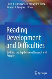 Icon image Reading Development and Difficulties: Bridging the Gap Between Research and Practice