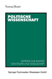 Icon image Politische Wissenschaft: Beiträge zur Analyse von Politik und Gesellschaft