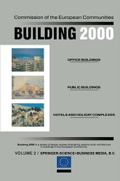 Icon image Building 2000: Volume 2 Office Buildings, Public Buildings, Hotels and Holiday Complexes