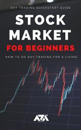 Icon image StockMarket for Beginners: Day Trading QuickStart Guide on How to do Day Trading for a Living