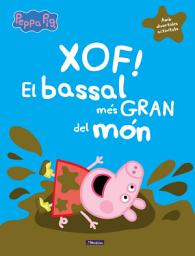 Icon image Peppa Pig. Un conte - Xof! El bassal més gran del món: (Amb divertides activitats)