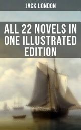 Icon image JACK LONDON: All 22 Novels in One Illustrated Edition: The Call of the Wild, The Sea-Wolf, White Fang, The Iron Heel, Martin Eden, Burning Daylight, The Scarlet Plague, A Son of the Sun, The Valley of the Moon, The Star Rover, Hearts of Three…