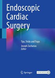 Icon image Endoscopic Cardiac Surgery: Tips, Tricks and Traps