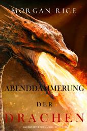 Icon image Abenddämmerung der Drachen (Das Zeitalter der Magier – Buch Sechs)