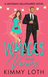 Icon image Voyages and Vows: A fake Marriage Friends to Lovers Romance