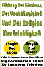 Icon image Stärkung Des Glaubens, Der Unabhängigkeit Und Der Religion Der Leichtigkeit