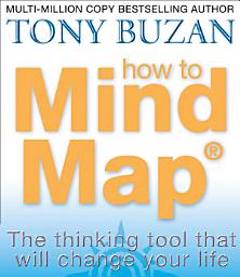 Icon image How to Mind Map: The Ultimate Thinking Tool That Will Change Your Life