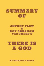 Icon image Summary of Antony Flew & Roy Abraham Varghese's There Is a God