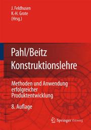 Icon image Pahl/Beitz Konstruktionslehre: Methoden und Anwendung erfolgreicher Produktentwicklung, Ausgabe 8