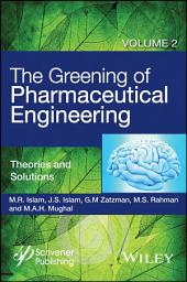 Icon image The Greening of Pharmaceutical Engineering, Theories and Solutions