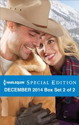 Icon image Harlequin Special Edition December 2014 - Box Set 2 of 2: An Anthology