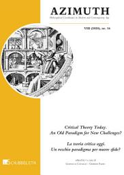 Icon image Critical Theory Today. An Old Paradigm for New Challanges?: La teoria critica oggi. Un vecchio paradigma per nuove sfide?