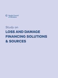 Icon image Study on Loss and Damage Financing Solutions and Sources