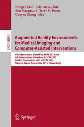 Icon image Augmented Reality Environments for Medical Imaging and Computer-Assisted Interventions: International Workshops