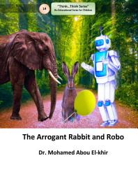 Icon image The Arrogant Rabbit and Robo