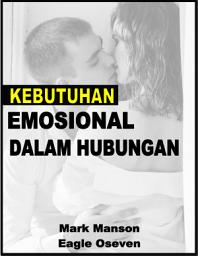 Icon image Kebutuhan Emosional Dalam Hubungan: Mark Manson