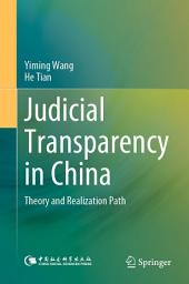 Icon image Judicial Transparency in China: Theory and Realization Path