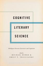 Icon image Cognitive Literary Science: Dialogues between Literature and Cognition