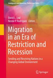 Icon image Migration in an Era of Restriction and Recession: Sending and Receiving Nations in a Changing Global Environment