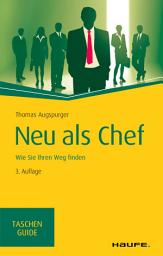 Icon image Neu als Chef: Wie Sie Ihren Weg finden, Ausgabe 3