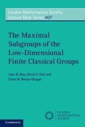 Icon image The Maximal Subgroups of the Low-Dimensional Finite Classical Groups