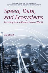 Icon image Speed, Data, and Ecosystems: Excelling in a Software-Driven World