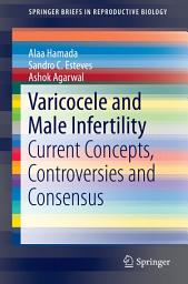 Icon image Varicocele and Male Infertility: Current Concepts, Controversies and Consensus