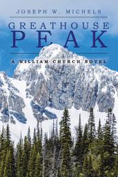 Icon image Greathouse Peak: A William Church Novel