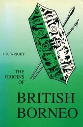 Icon image The Origins of British Borneo