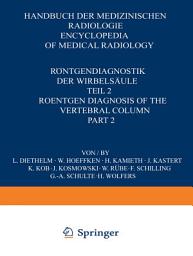 Icon image Röntgendiagnostik der Wirbelsäule / Roentgen Diagnosis of the Vertebral Column: Teil 2 / Part 2