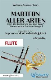 Icon image Martern aller Arten - Soprano and Woodwind Quintet (Flute): Die Entführung aus dem Serail (Il Seraglio)